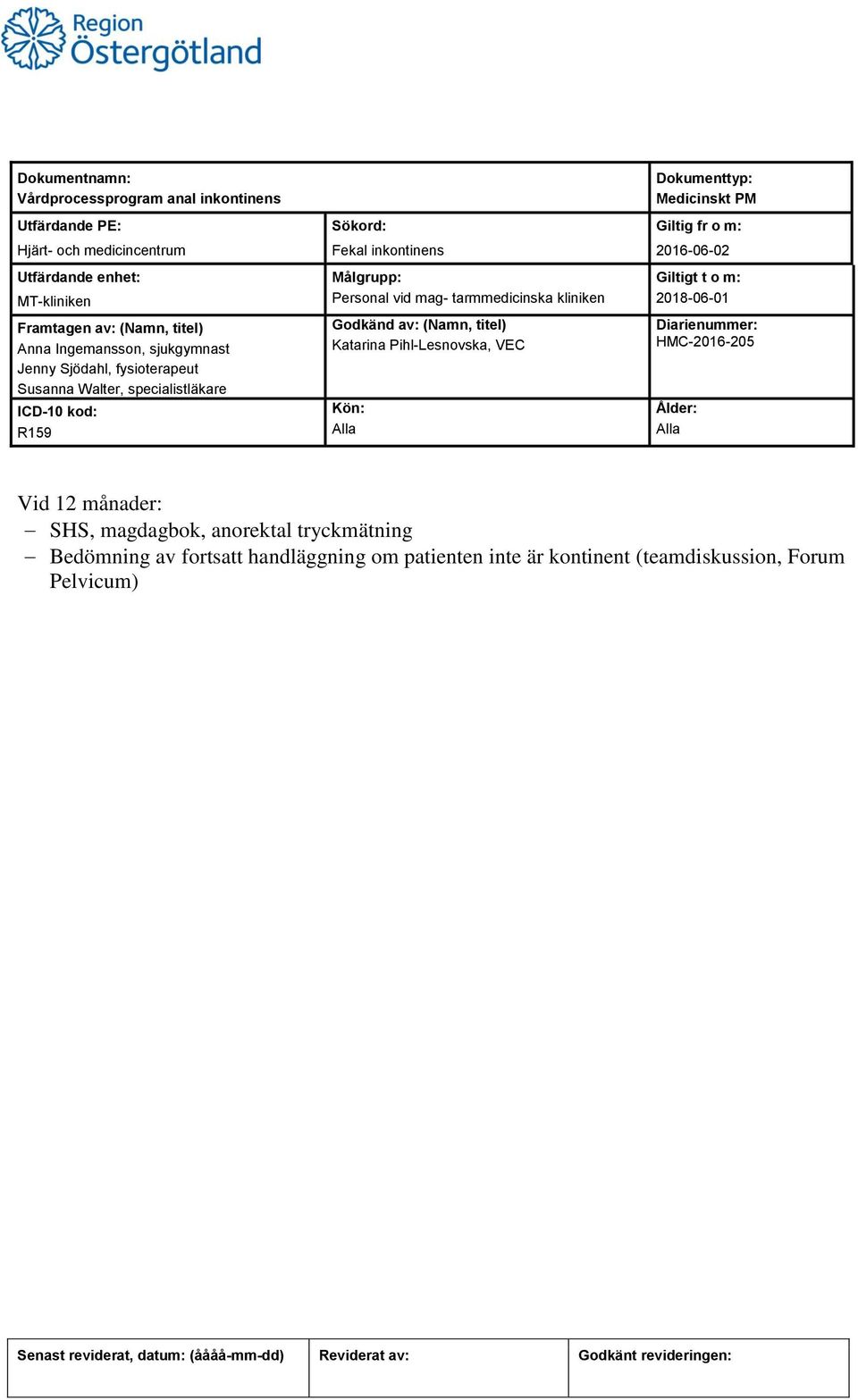 fortsatt handläggning om patienten