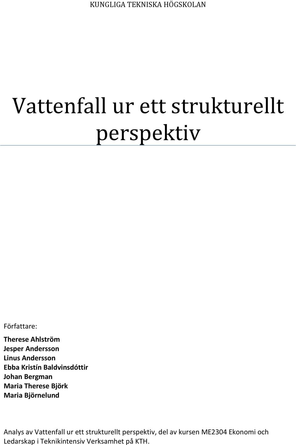 Bergman Maria Therese Björk Maria Björnelund Analys av Vattenfall ur ett strukturellt