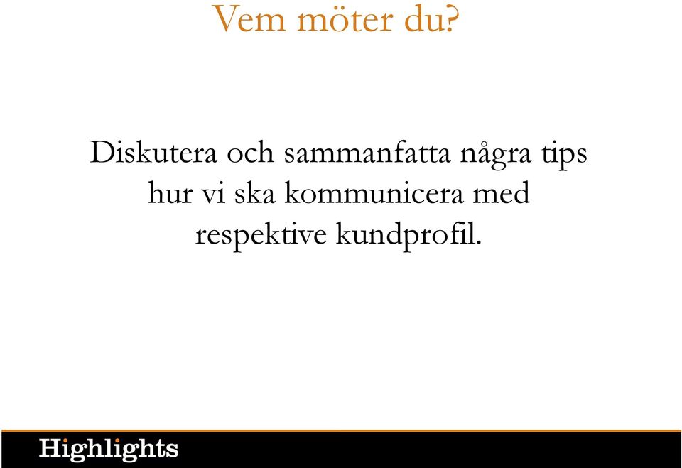 sammanfatta några tips