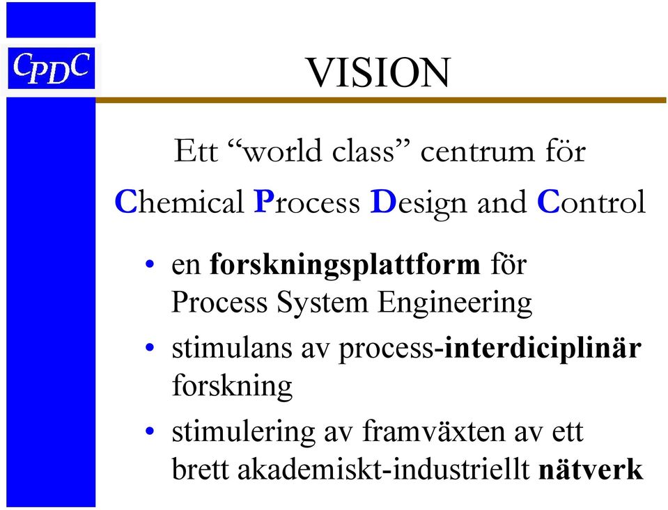 Engineering stimulans av process-interdiciplinär forskning