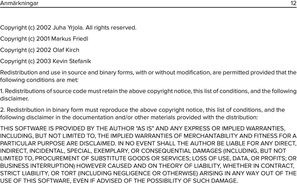 provided that the following conditions are met: 1. Redistributions of source code must retain the above copyright notice, this list of conditions, and the following disclaimer. 2.