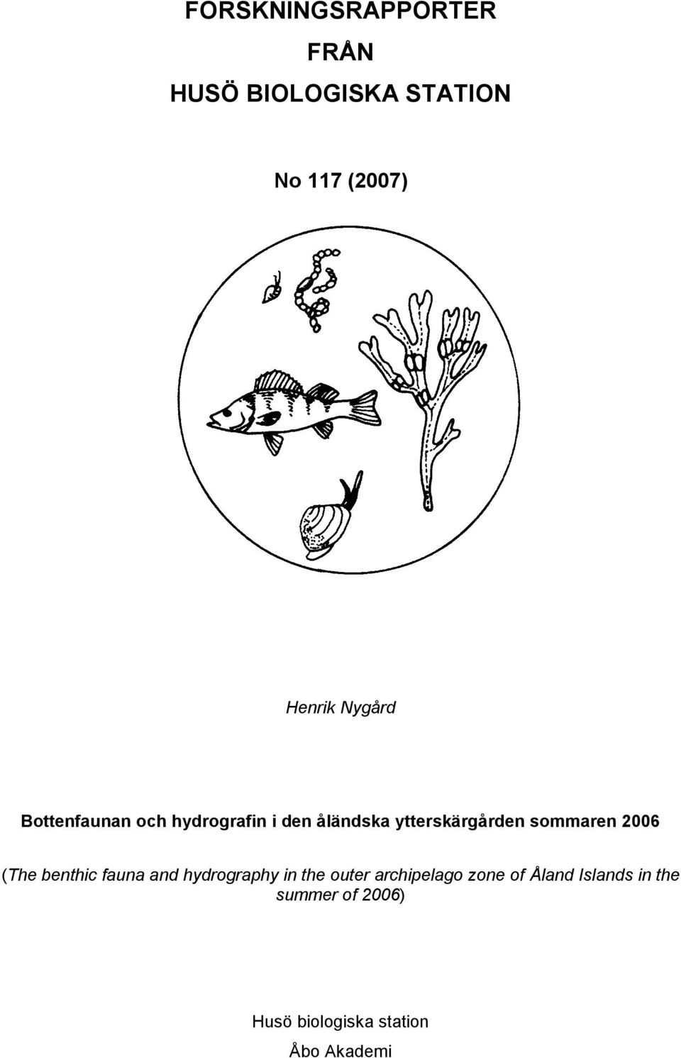 sommaren 26 (The benthic fauna and hydrography in the outer archipelago