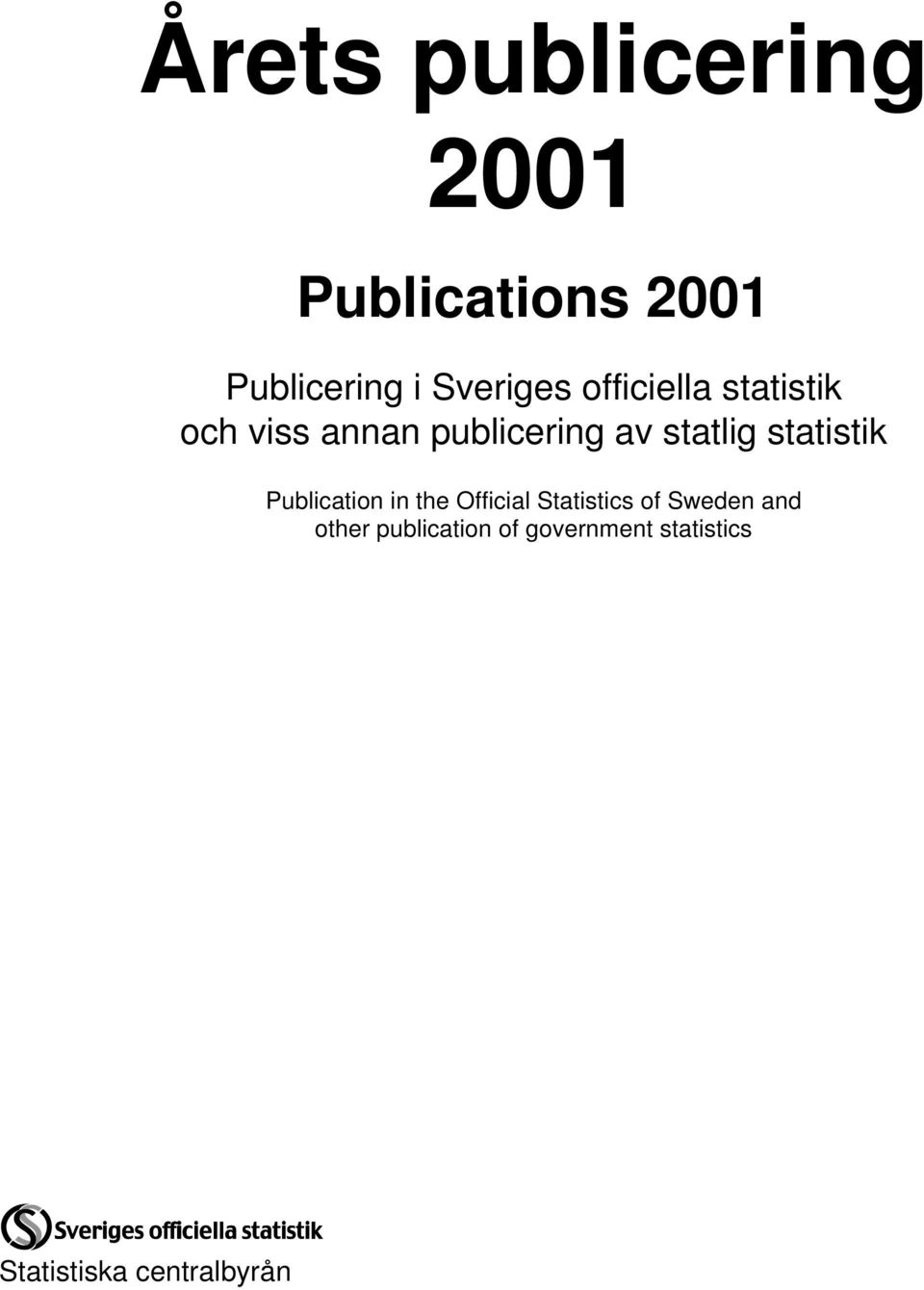 statistik Publication in the Official Statistics of Sweden and