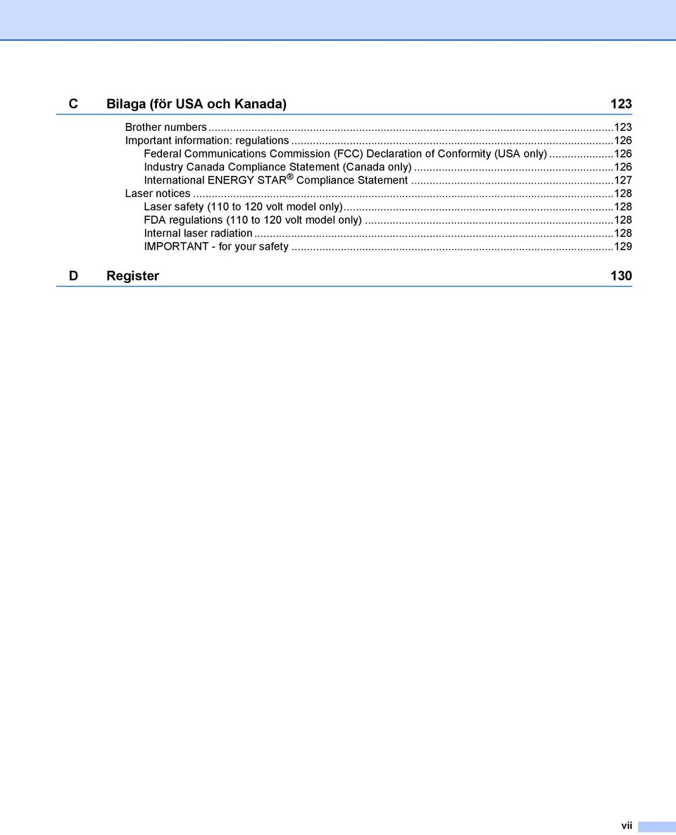 ..126 Industry Canada Compliance Statement (Canada only)...126 International ENERGY STAR Compliance Statement.