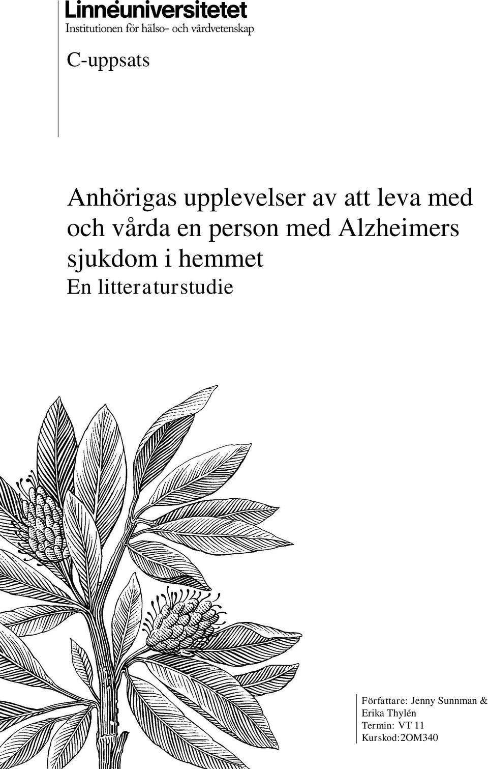 hemmet En litteraturstudie Författare: Jenny