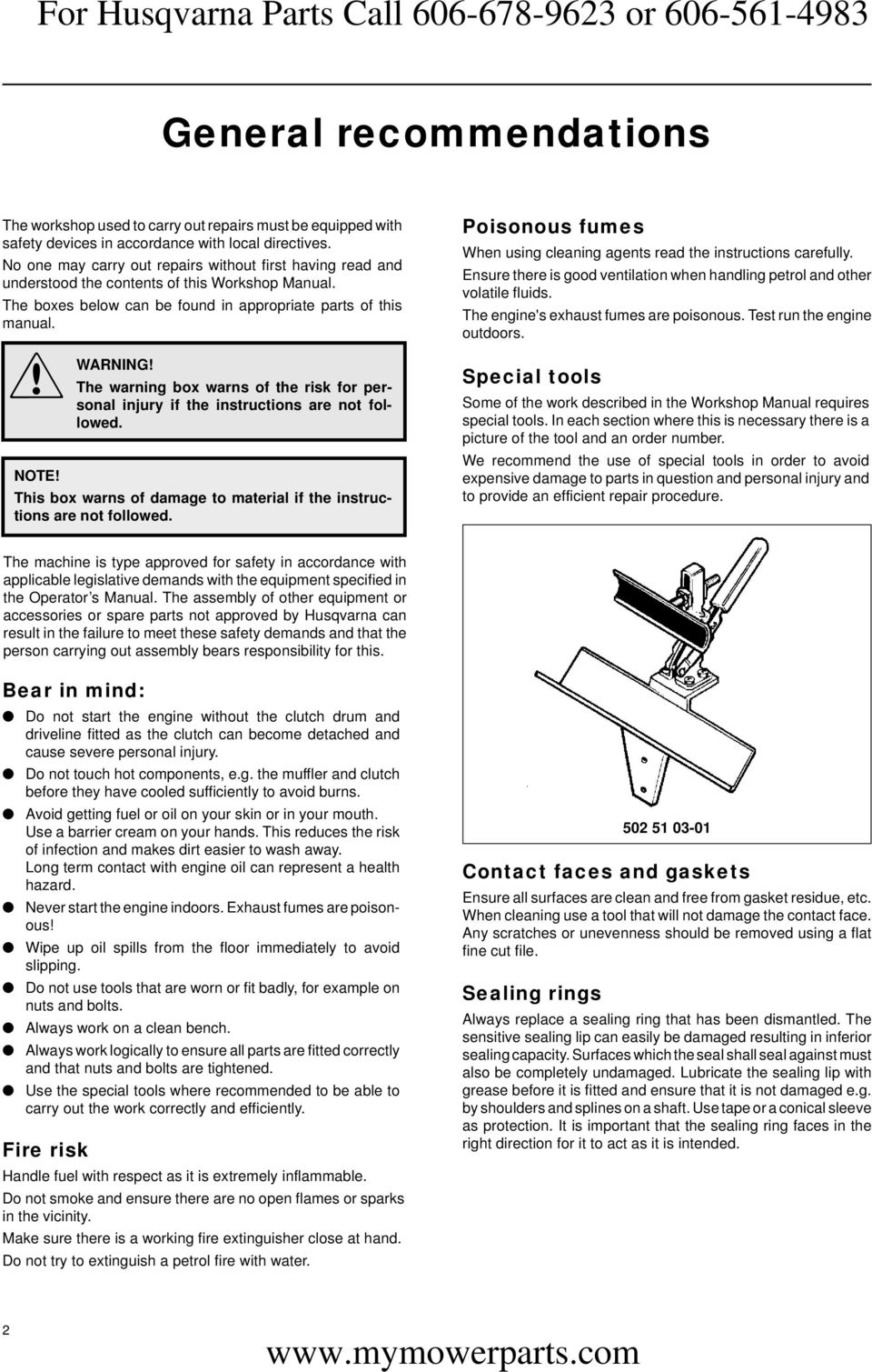 The warning box warns of the risk for personal injury if the instructions are not followed. This box warns of damage to material if the instructions are not followed.