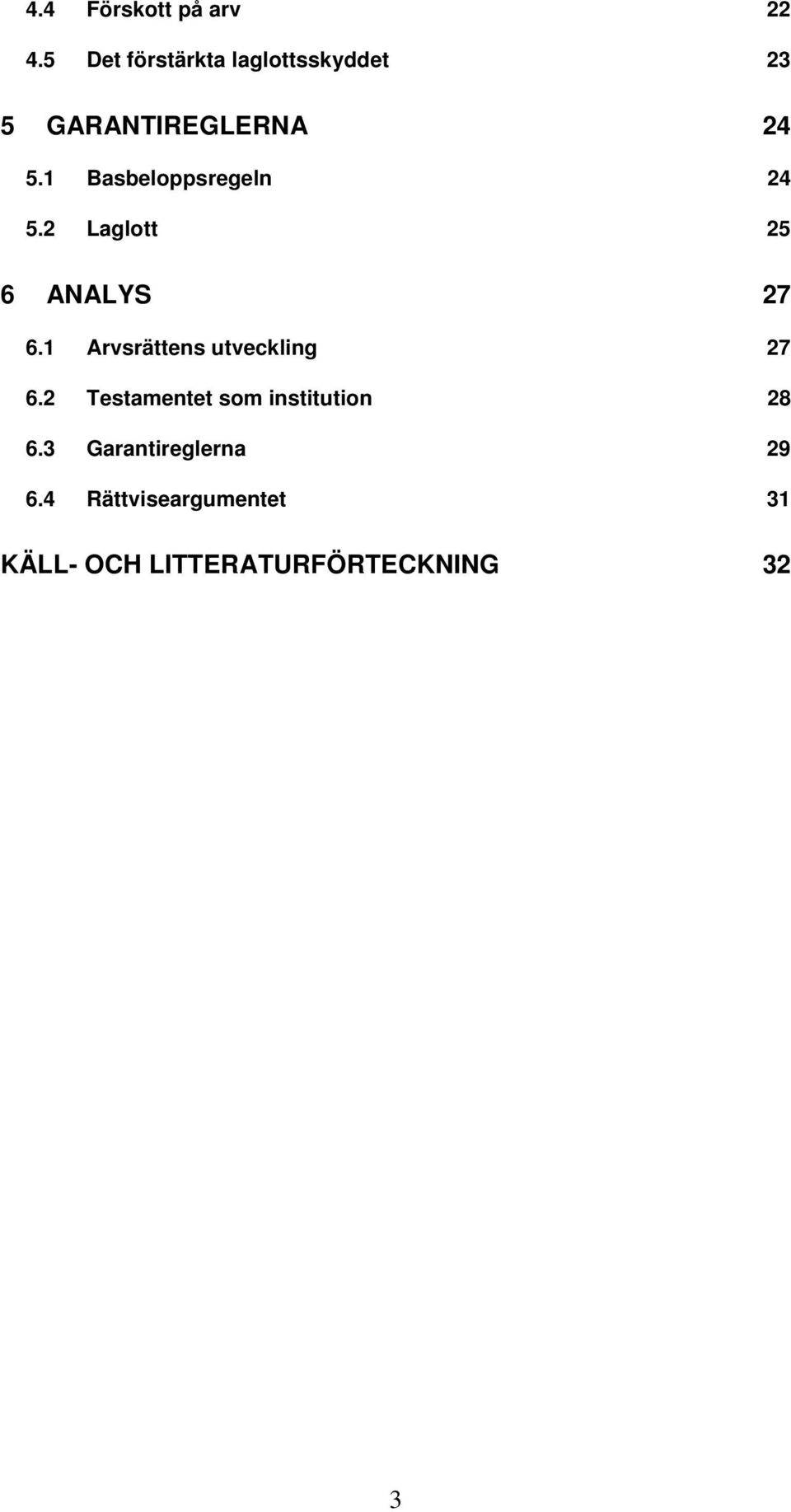 1 Basbeloppsregeln 24 5.2 Laglott 25 6 ANALYS 27 6.