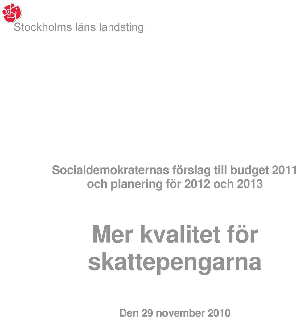 budget 2011 och planering för 2012 och