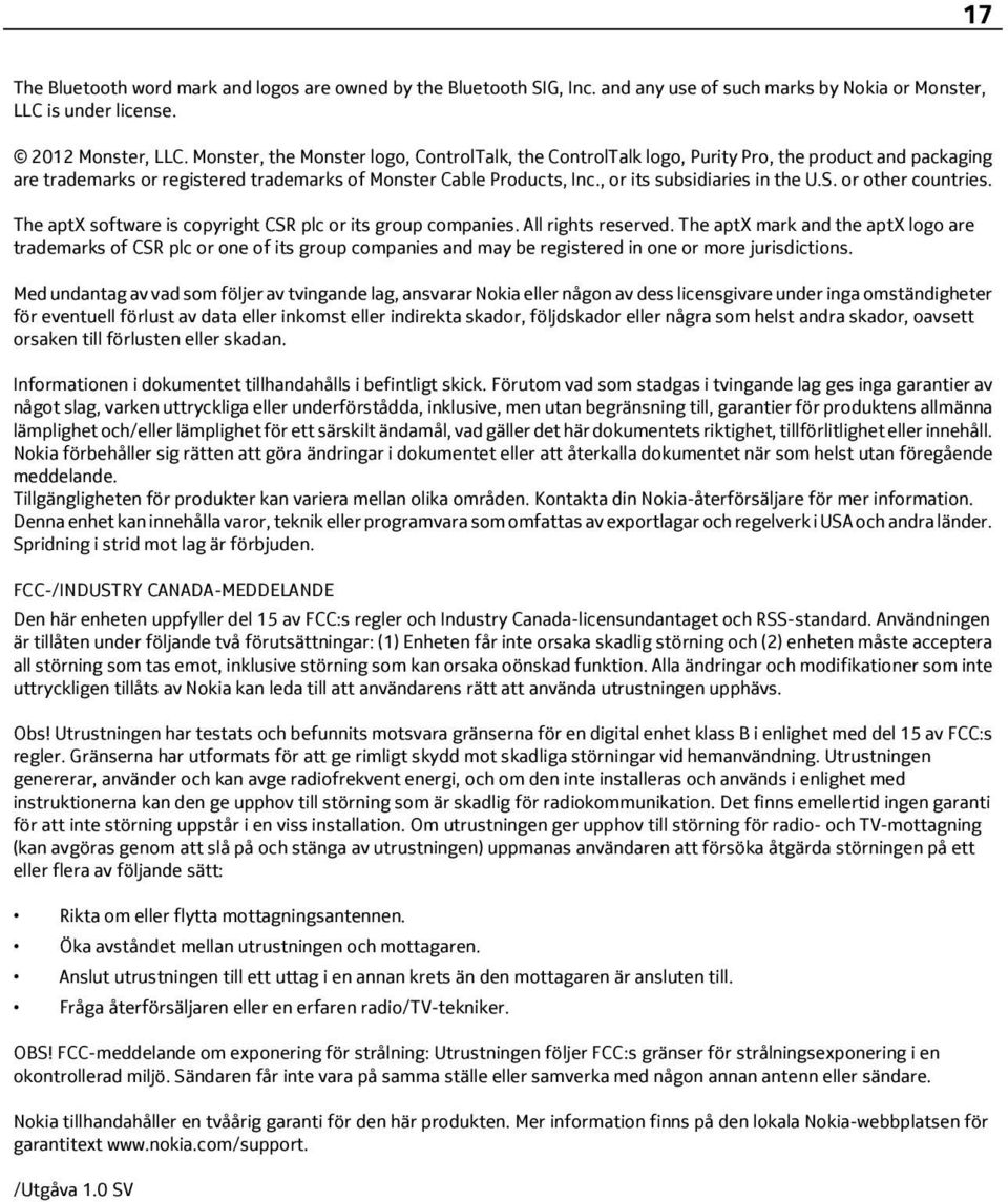 , or its subsidiaries in the U.S. or other countries. The aptx software is copyright CSR plc or its group companies. All rights reserved.