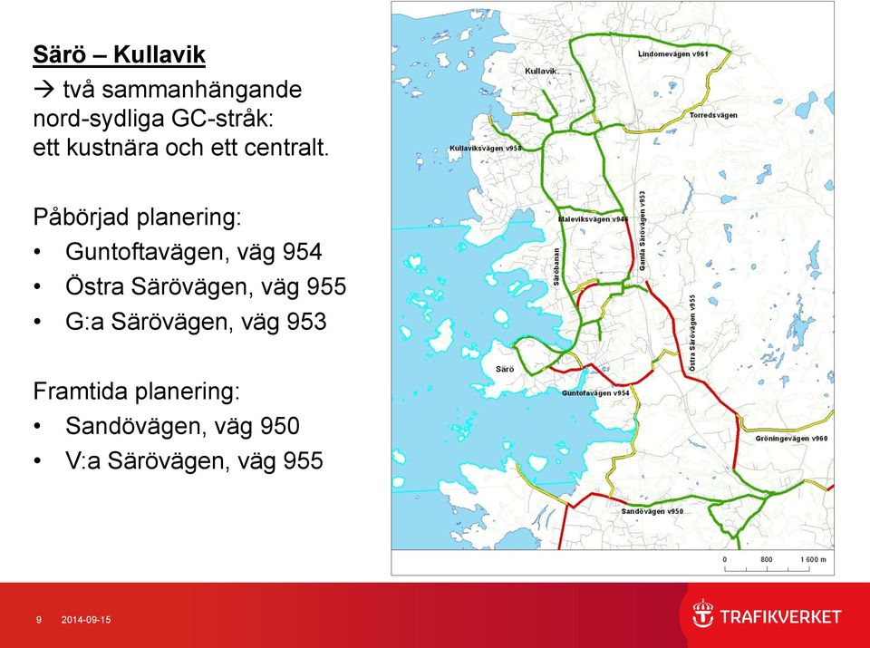 Påbörjad planering: Guntoftavägen, väg 954 Östra Särövägen, väg