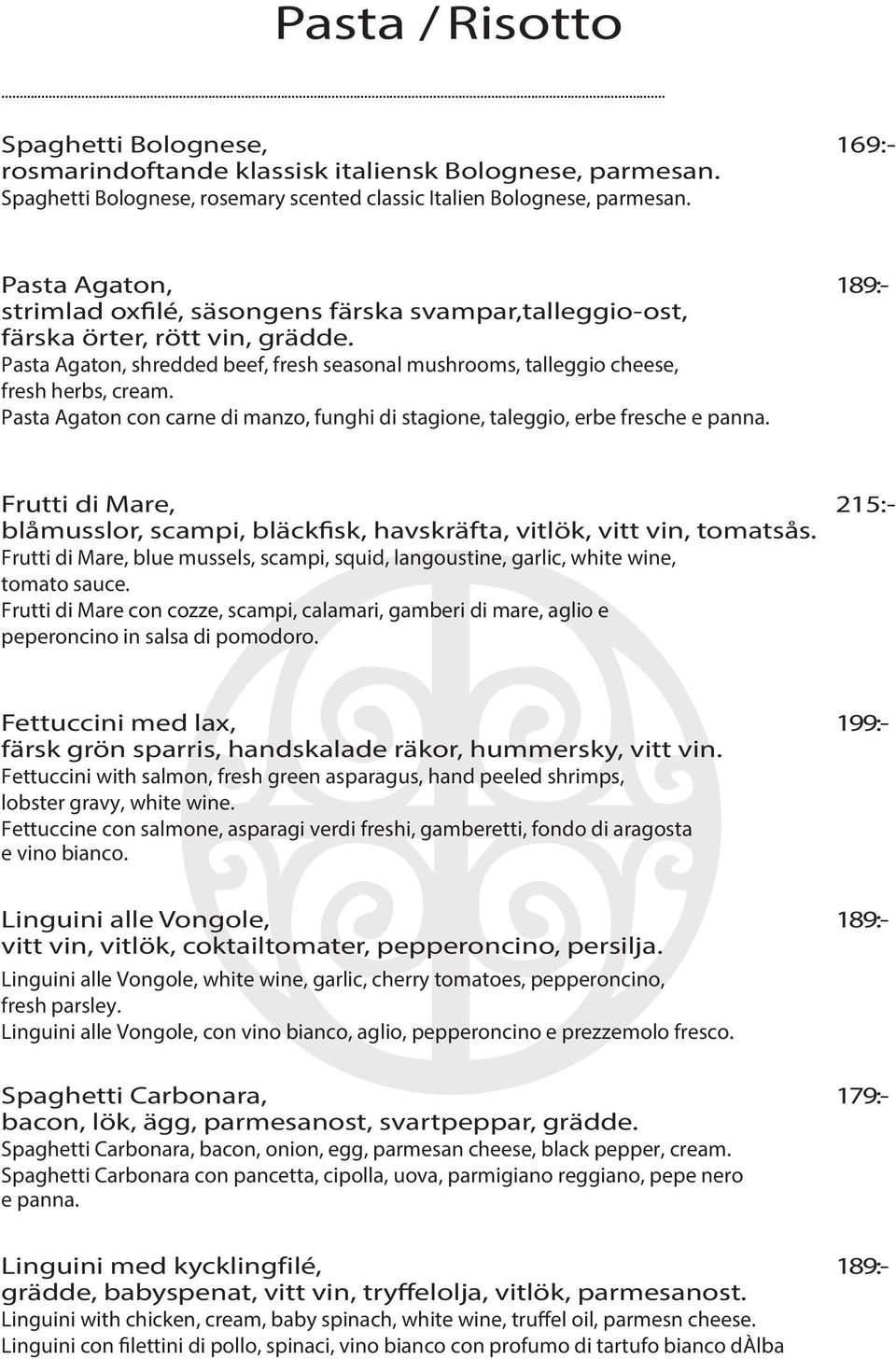 Pasta Agaton, shredded beef, fresh seasonal mushrooms, talleggio cheese, fresh herbs, cream. Pasta Agaton con carne di manzo, funghi di stagione, taleggio, erbe fresche e panna.