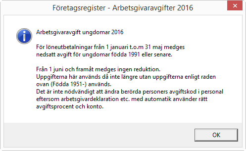 Arbetsgivaravgift - Slopad nedsättning för ungdomar från 1 juni 2016 I Företagsregistret på flik Lagst.avgifter finns en knapp med ett frågetecken.