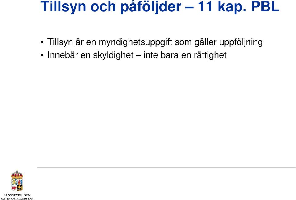 gäller uppföljning