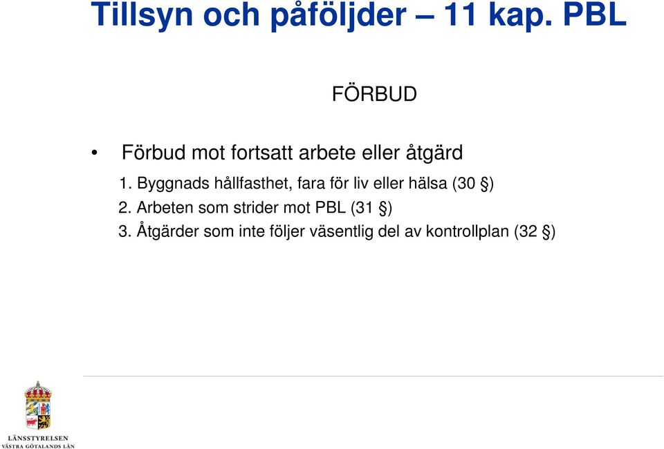 ) 2. Arbeten som strider mot PBL (31 ) 3.