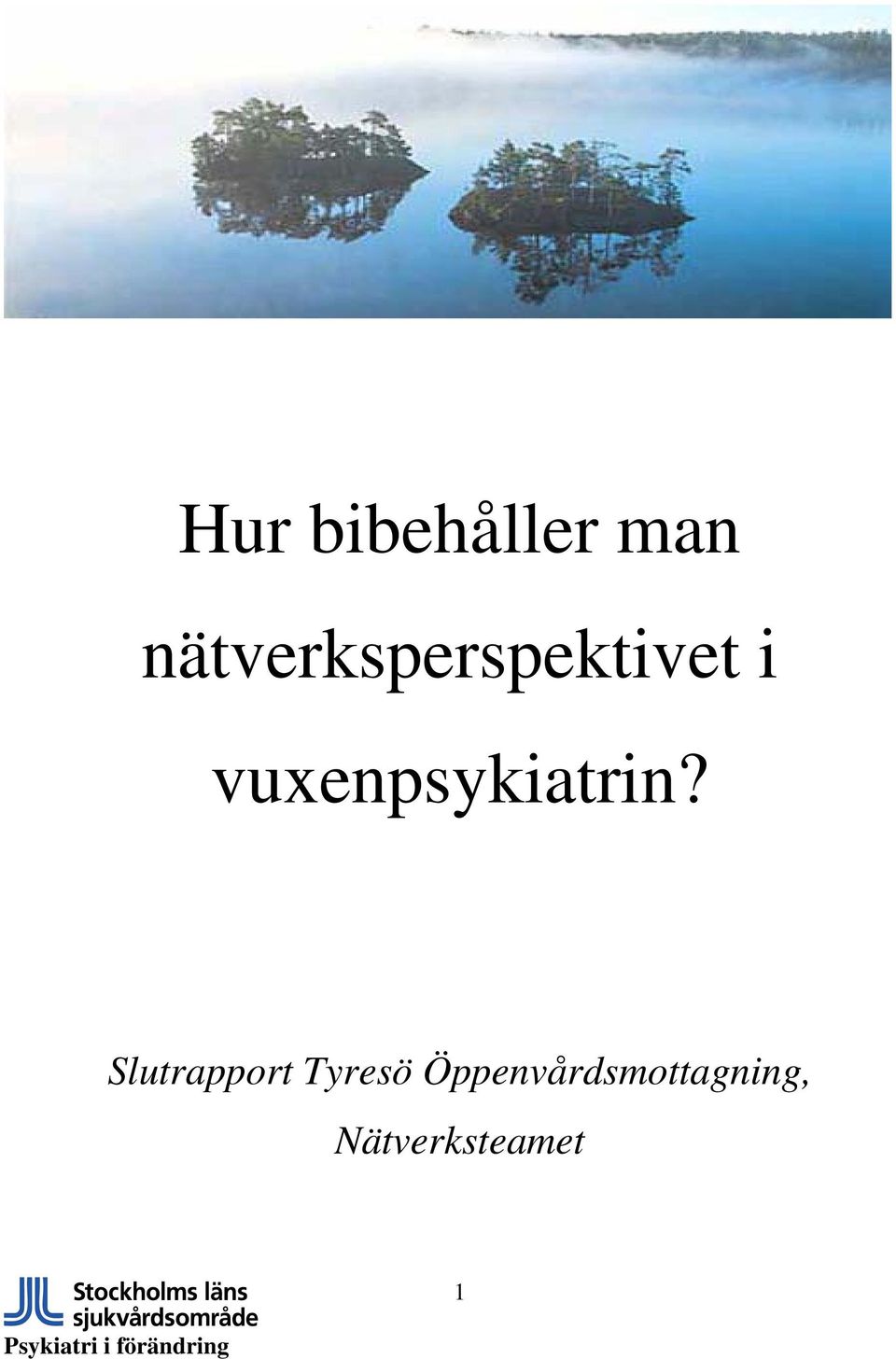 vuxenpsykiatrin?