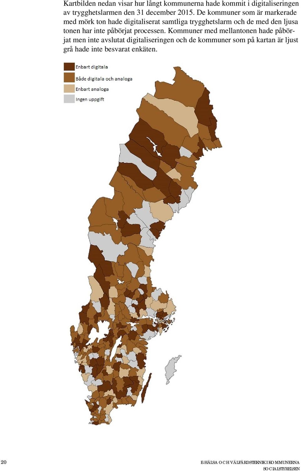 tonen har inte påbörjat processen.