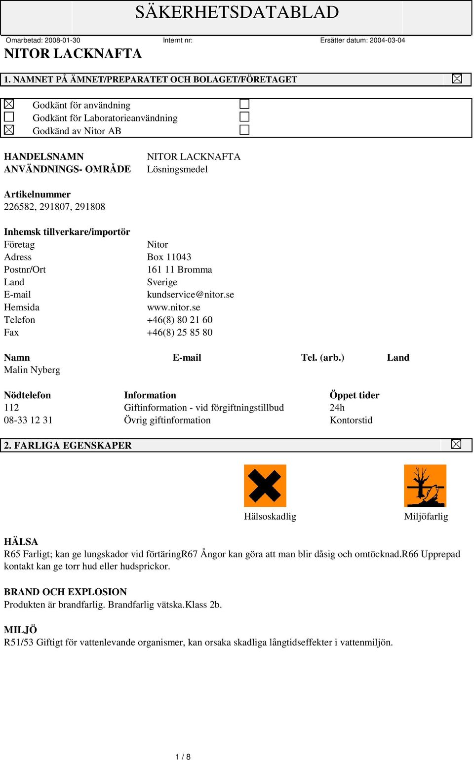 se Hemsida www.nitor.se Telefon +46(8) 80 21 60 Fax +46(8) 25 85 80 Namn E-mail Tel. (arb.