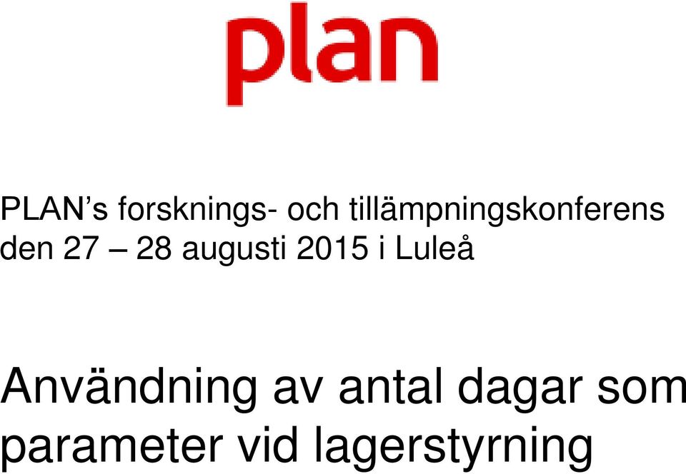 augusti 2015 i Luleå Användning