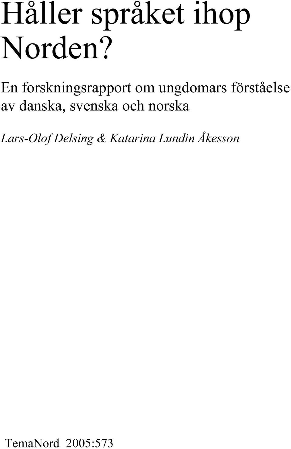 förståelse av danska, svenska och norska