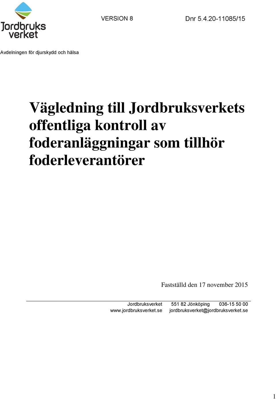 Jordbruksverkets offentliga kontroll av foderanläggningar som tillhör