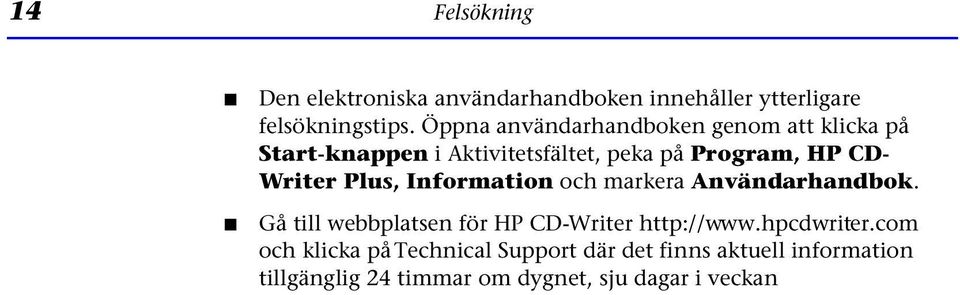 Writer Plus, Information och markera Användarhandbok. Gå till webbplatsen för HP CD-Writer http://www.