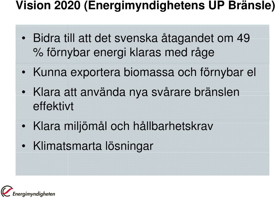 exportera biomassa och förnybar el Klara att använda nya svårare