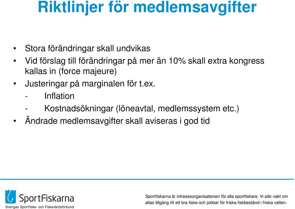 (force majeure) Justeringar på marginalen för t.ex.