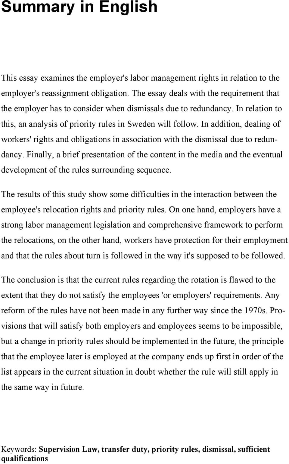 In addition, dealing of workers' rights and obligations in association with the dismissal due to redundancy.