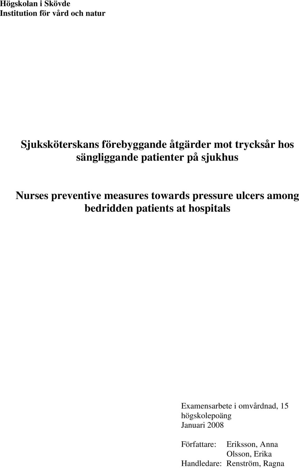 pressure ulcers among bedridden patients at hospitals Examensarbete i omvårdnad, 15