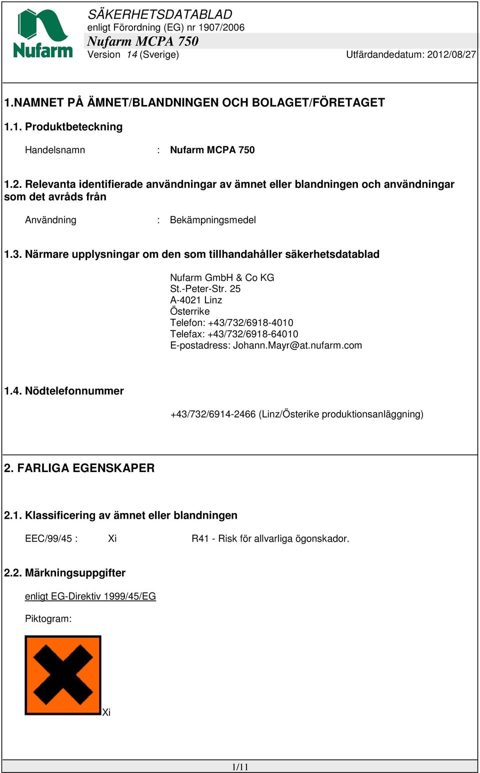 Närmare upplysningar om den som tillhandahåller säkerhetsdatablad Nufarm GmbH & Co KG St.-Peter-Str.