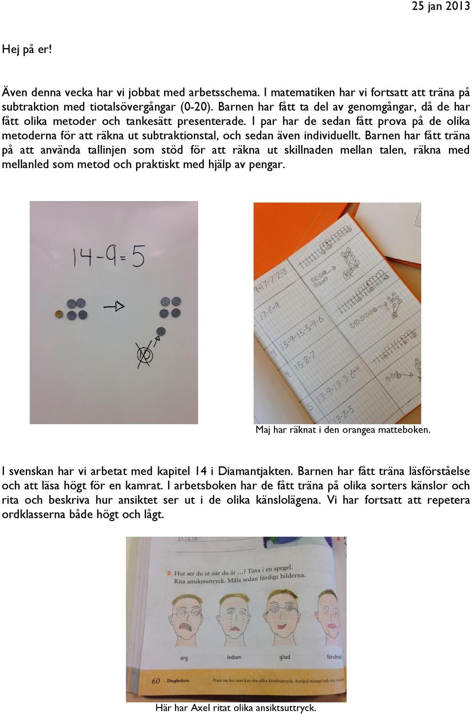 I par har de sedan fått prova på de olika metoderna för att räkna ut subtraktionstal, och sedan även individuellt.