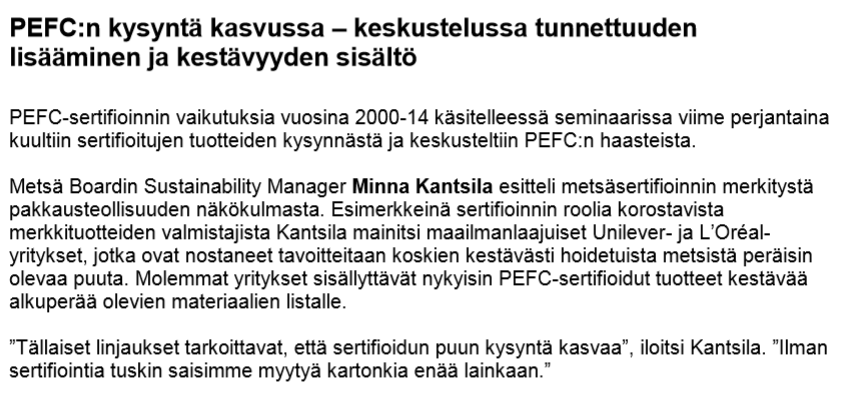 Lönar det sig för mig att delta i skogscertifieringen nytta vs. kostnader? Vilken är nyttan av skogscertifiering vid den punkt av produkt- /värdekedjan där jag befinner mig?
