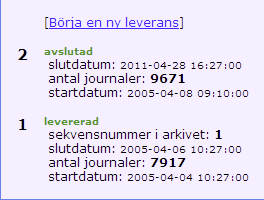 Leverans till Regionarkivet i Vänersborg Välj Leveranser från huvudmenyn. En leveransöversikt kommer att visas. Inför leverans måste den pågående registreringen avslutas. Välj Avsluta.