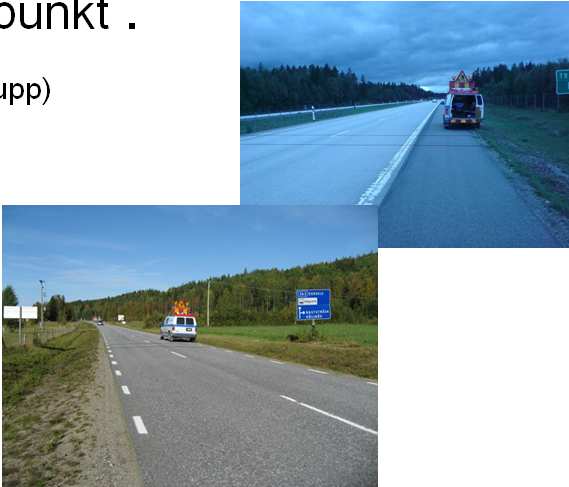 100 km/h Etapp 2 2-fältsväg 90 80 km/h 2-fältsväg 70 80 km/h 2-fältsväg 90 70 km/h 2-fältsväg 110 90 km/h