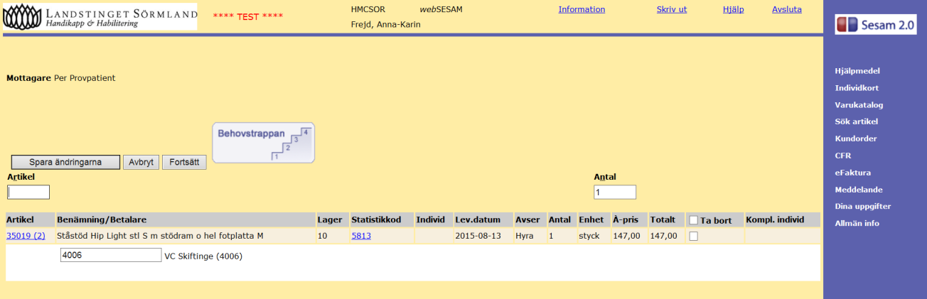 Beställning hjälpmedel från HMC till patient Ange patientens personnummer och klicka på Fortsätt. Ange artikelnummer och antal och klicka på enter eller Spara ändringarna.