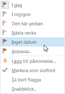 Organisera Inkorgen - Påminnelseflagga Påminnelseflagga Du kan flagga bland annat brev och kontakter för att påminna dig själv om något du ska göra.