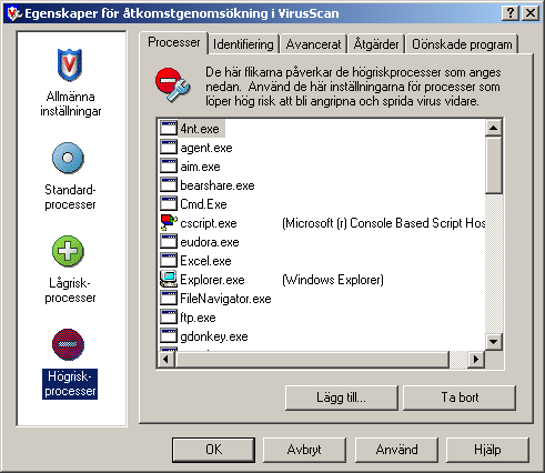 Processinställningar Högriskprocesser Konfigurera egenskaperna under Identifiering, Avancerat, Åtgärder och Oönskade program för processer som har definierats som högriskprocesser.