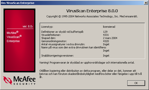 Presentation VirusScan Enterprise Om Dialogrutan Om innehåller viktig information om produkten, din licens, version av DAT-filen med definitioner för skydd vid buffertspill,
