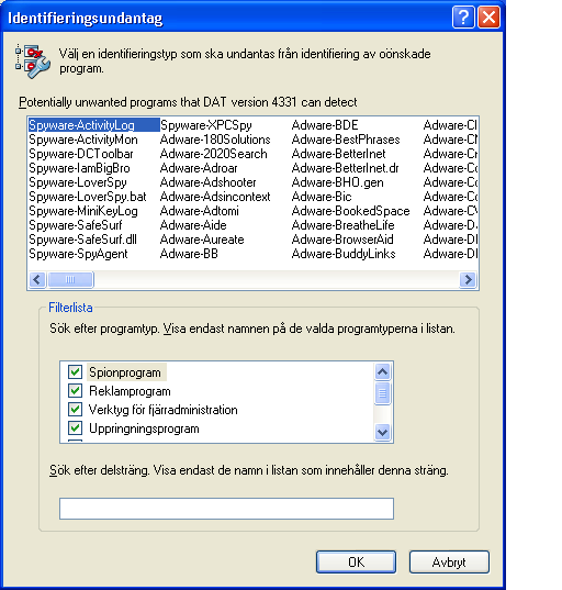 Princip för oönskade program 3 Du kan välja mellan följande alternativ: $ Skriv namnet på ett program och klicka på OK för att återgå till fliken Identifiering.
