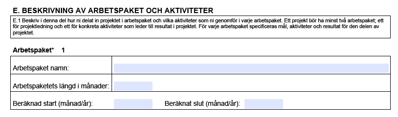 Vid bedömning av ansökan kommer hänsyn tas till huruvida arbetsuppgifterna är kopplade till organisationernas kompetens och kapacitet. Om detta inte framgått tidigare bör det förtydligas här.