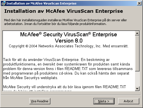 Installera VirusScan Enterprise Dialogrutan Netopsystems FEAD Optimizer öppnas. Figur 2-1. Netopsystems FEAD Optimizer OBS! Det kan ta några minuter att återskapa filerna.