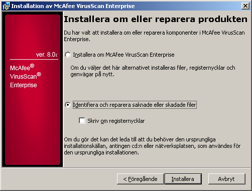 Ominstallera eller reparera programfiler Reparera programfiler Varning! Om du tar bort eller byter namn på filer manuellt kan reparationsfunktionen misslyckas.