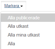 Klicka på Markera och välj Alla publicerade. 6. Klicka på 7. Välj sen alternativet Behåll befintlig bedömning. 8. Klicka på Notera!