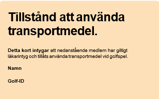 Tillståndslapp för spelare att framföra Transportmedel Det finns en färdig blankett som hemmaklubben motsvarande kan använda för att utfärda ett