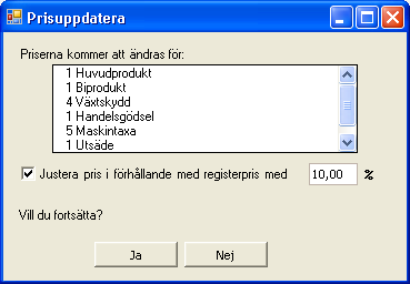 Ändra Totalmängder I kolumnen Totalt kan den totala mängden insatsmedel anges, som åtgått i behandlingarna. Uppdatera pris, enskilt medel I kolumnen pris kan ett pris anges för insatsmedlet.