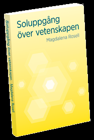 Relaterade författare Relaterade författare Soluppgång över vetenskapen Magdalena Rosell Vad är vetenskap för något?