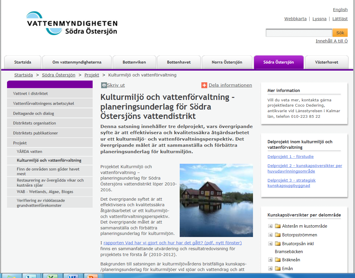 VAR HITTA MER INFORMATION?: PARAPLYPROJEKTETES HEMSIDA http://www.vattenmyndigheterna.