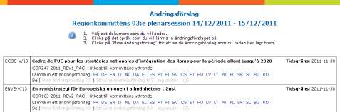 Hur kommer jag till ändringsförslagssidan? Efter inloggning kommer du till Min agenda. Agendan innehåller de sammanträden som du kallats till.