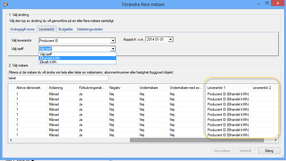 Leverantör Under fliken Leverantör har man möjlighet att koppla samma leverantör (och tariff) till flera mätare samtidigt (och med samma ändringsperiod).