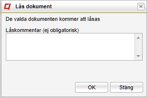 Låsning För att förhindra att ett dokument ändras när du arbetar med det är det möjligt att låsa det.